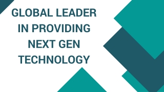 Global leader in providing next gen technology