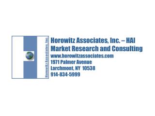 Horowitz Associates, Inc. – HAI Market Research and Consulting horowitzassociates 1971 Palmer Avenue Larchmont, NY 105
