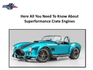 Here All You Need To Know About Superformance Crate Engines