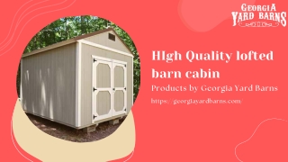 HIgh Quality lofted barn cabin