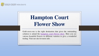 Hampton Court Flower Show | Gold-crest.com