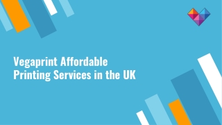 Vegaprint Affordable Printing Services in the UK