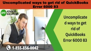 Troubleshoot the QuickBooks Error 6000 83 Emerging While Updating