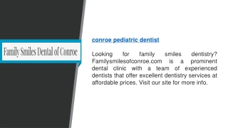 conroe pediatric dentist   Familysmilesofconroe.com