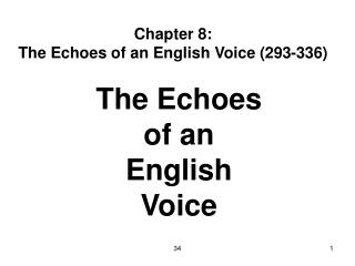 Chapter 8: The Echoes of an English Voice (293-336)