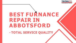 Best Furnance repair in abbotsford - Total Service Quality