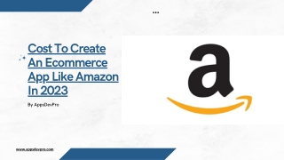 Cost To Create An Ecommerce App Like Amazon In 2023