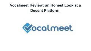 Vocalmeet Review: An Honest Look at a Decent Platform!