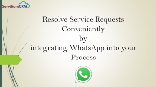 Resolve Service Requests Conveniently