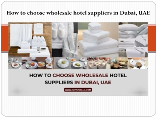 How to choose wholesale hotel suppliers in Dubai, UAE
