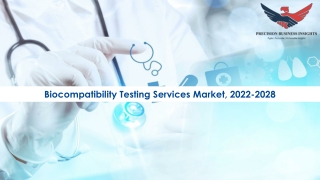 Biocompatibility Testing Services Market Growth Analysis 2022-28