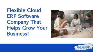 Flexible Cloud ERP Software Company That Helps Grow Your Business!