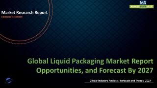 Liquid Packaging Market is Expected to Reach ~US$ 463,202.8 million by 2027