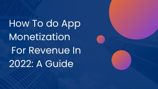 How To do App Monetization  For Revenue In 2022 A Guide