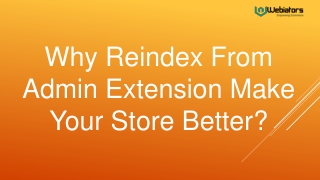 Why Reindex From Admin Extension Make Your Store Better