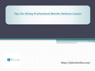 Tips for Hiring Professional Murder Defense Lawyer