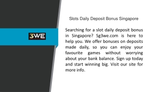 Slots Daily Deposit Bonus Singapore  Sg3we.com