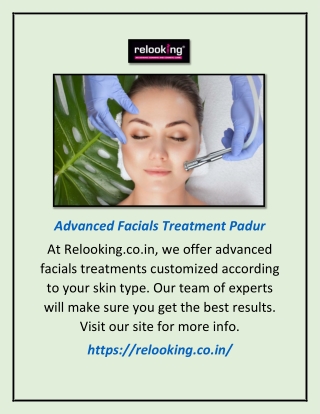 Advanced Facials Treatment Padur | Relooking.co.in