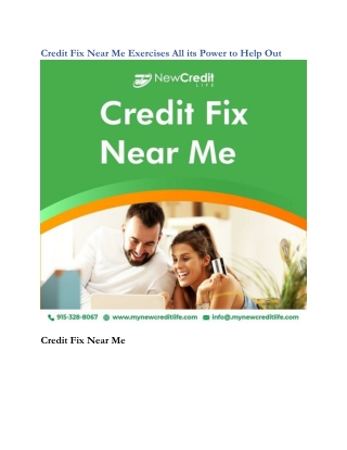 Credit Fix Near Me Exercises All its Power to Help Out