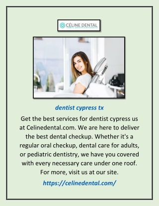 Dentist Cypress Tx | Celinedental.com