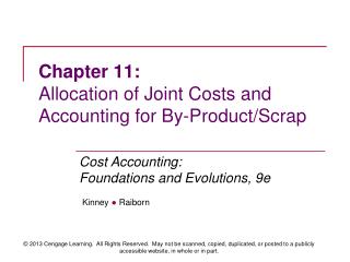Chapter 11: Allocation of Joint Costs and Accounting for By-Product/Scrap