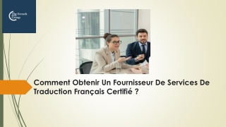 Comment Obtenir Un Fournisseur De Services De Traduction Français Certifié ?