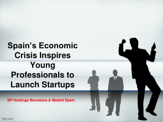 Spain’s Economic Crisis Inspires Young Professionals to Laun
