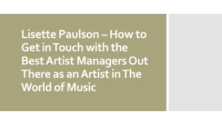 Lisette Paulson – How to Get in Touch with the Best Artist Managers Out There as an Artist in The World of Music