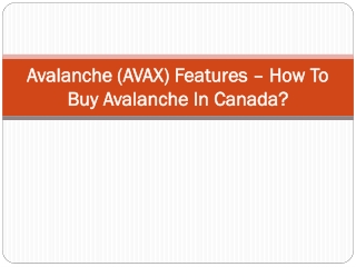 Avalanche (AVAX) Features – How To Buy Avalanche In Canada?