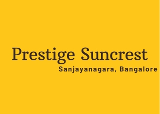 Prestige Suncrest Sanjayanagara Bangalore E brochure