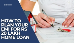 How to Plan Your EMI for Rs 20 Lakh Home Loan