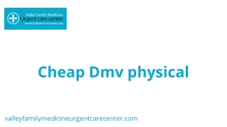 Cheap Dmv physical