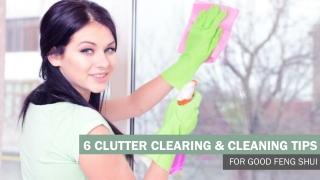 6 Clutter Clearing And Cleaning Tips For Good Feng Shui