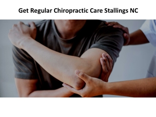 Get Regular Chiropractic Care Stallings NC