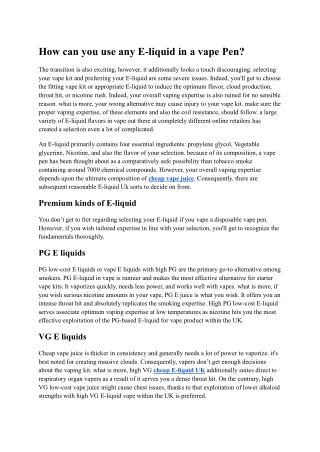 How can you use any E-liquid in a vape Pen_