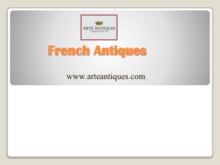 French Antiques - www.arteantiques.com