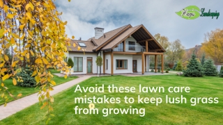 Avoid these lawn care mistakes to keep lush grass from growing