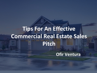 Tips for an Effective Commercial Real Estate Sales Pitch