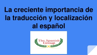 La creciente importancia de la traducción y localización al español