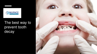 The best way to prevent tooth decay