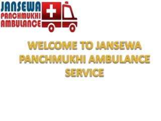 Eliminating Risk by Offering Safe Transfer in Patna and Ranchi by Jansewa Panchmukhi
