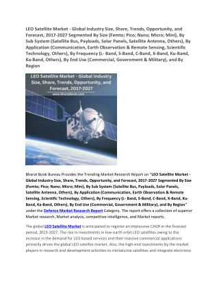 LEO Satellite Market - Global Industry Size, Share, Trends, Opportunity, and Forecast, 2017-2027