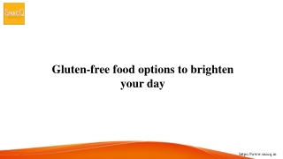 Gluten-free food options to brighten your day