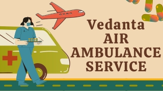 Vedanta Air Ambulance Service in Pune & Rajkot