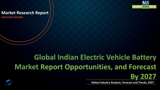 Indian Electric Vehicle Battery Market Worth US$ 34.3 billion by 2027