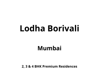 Lodha Borivali Mumbai | E-Brochure