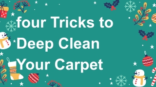 four Tricks to Deep Clean Your Carpet