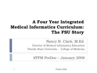 A Four Year Integrated Medical Informatics Curriculum: The FSU Story