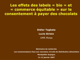 Les effets des labels « bio » et « commerce équitable » sur le consentement à payer des chocolats