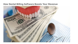 How Dental Billing Software Boosts Your Revenue